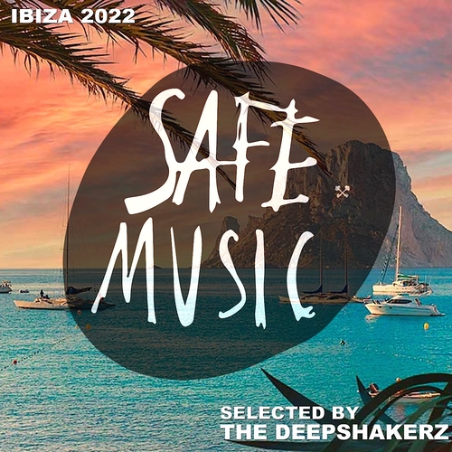 VA - Safe Ibiza 2022 (Selected By The Deepshakerz) [SAFECOMP024]